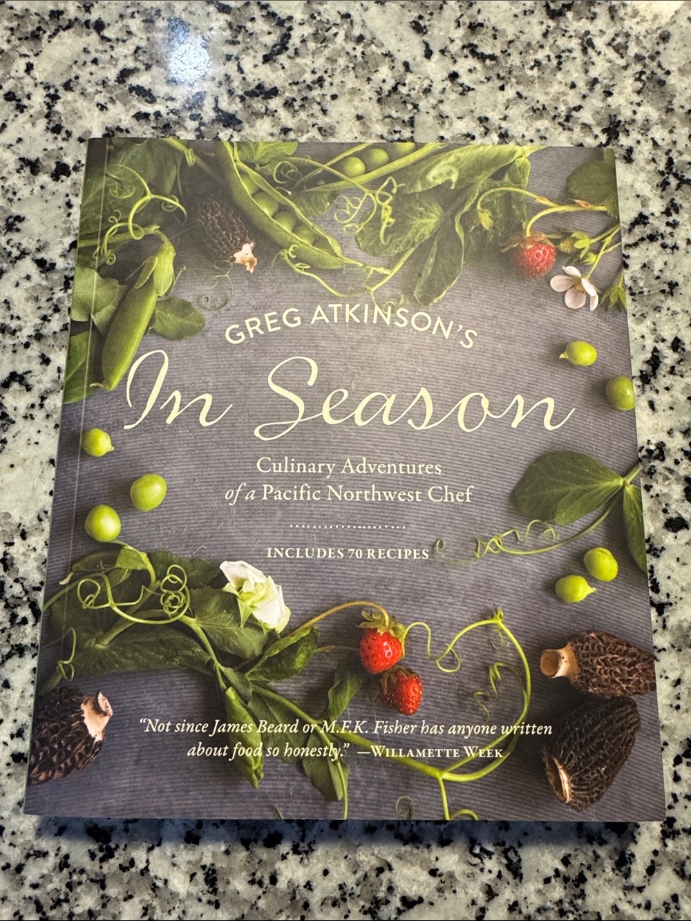 In Season - Culinary Adventures of a Pacific Northwest Chef